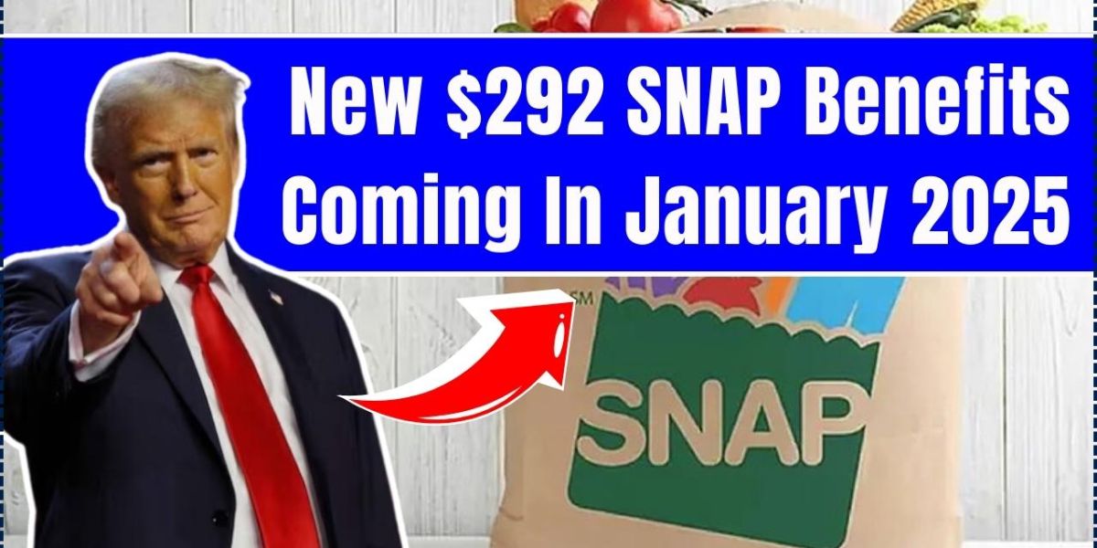 Don’t Miss Out: $292 SNAP Benefits Arrive Tomorrow—Verify Your Eligibility!